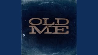 Old Me (Sped Up)
