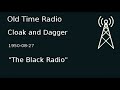 Cloak and Dagger OTR 1950-08-27 "The Black Radio" Old Time Radio