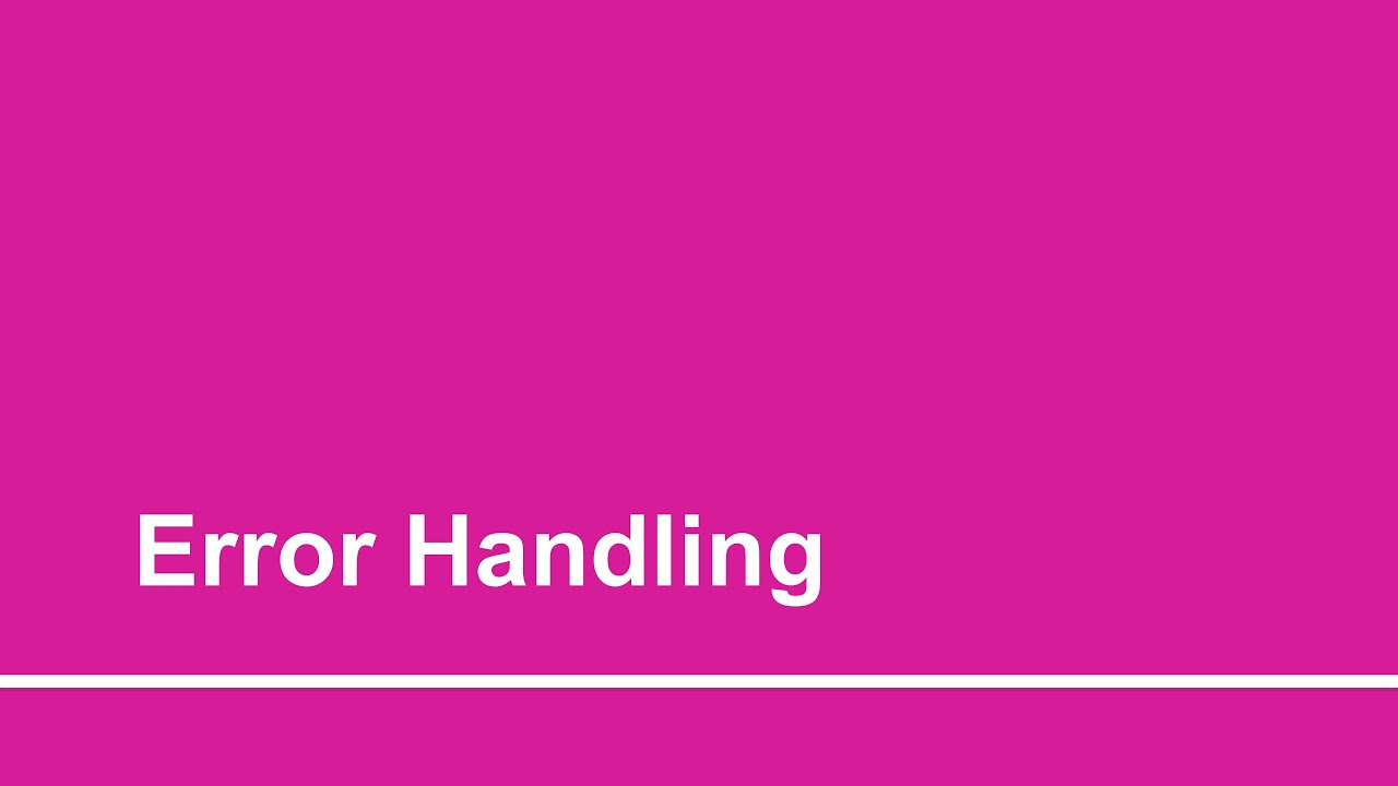 Error handling. Error handling