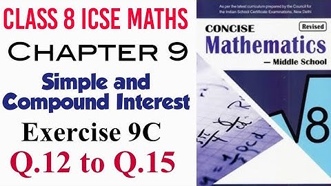 Exercise 9C Q.12 to Q.15 Class 8 ICSE Maths