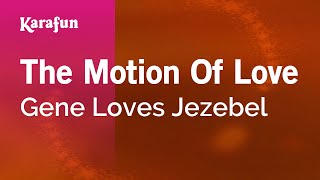 The Motion Of Love - Gene Loves Jezebel | Karaoke Version | KaraFun