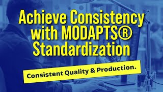 Boost Efficiency and Quality with MODAPTS Standardization 1