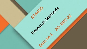 STA630 Research methods Quiz no 1