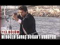 Miroğlu Savaş Doğanı Vuruyor - Deli Yürek - 113.Bölüm