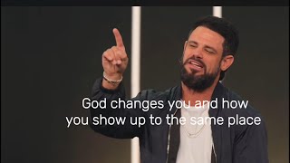 God changes YOU, instead of IT | God’s transformative power is REAL | Steven Furtick