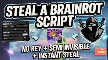 [🎃] Steal a Brainrot SCRIPT *NO KEY* (ROBLOX) | INSTANT STEAL + Semi Invisible + DELTA EXECUTOR