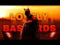 Batman edit  lovely bastards