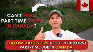 HOW TO GET YOUR FIRST PART-TIME JOB IN CANADA 2024🇨🇦 NEWCOMERS|CANADA VLOG|INTERNATIONAL STUDENT|