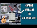 Convert wifi slot to m2 nvme ssd slot