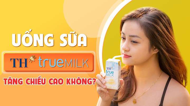 Nên uống sữa tươi nào để tăng chiều cao