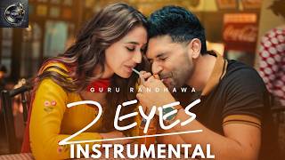 2 EYES INSTRUMENTAL ( BEAT ONLY ) GURU RANDHAWA