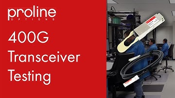 400G Transceiver Testing at Proline Options