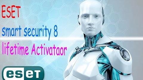 How To Download and Activate Eset Smart Security 8