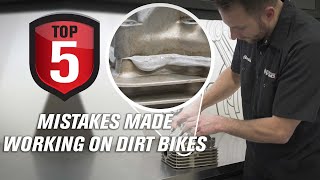 Top 5 Mistakes Made When Working on Dirt Bikes