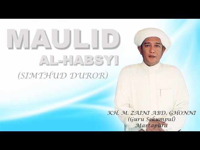 Full Maulid Al-Habsy (Simthud Duror) KH. Zaini Abdul Ghani, Martapura (Guru Sekumpul) class=