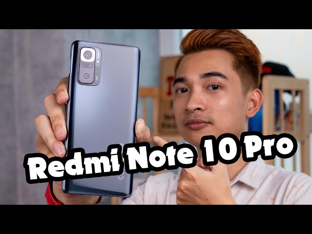 'Thông Số Ngon Nhưng Thực Tế Thì...' - Review, Trải Nghiệm, Đánh Giá Hiệu Năng Redmi Note 10 Pro