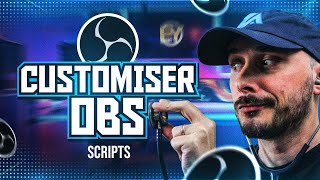 Customiser OBS à 200% avec des Scripts !
