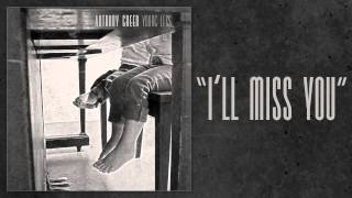 Video thumbnail of "Anthony Green - "I'll Miss You""