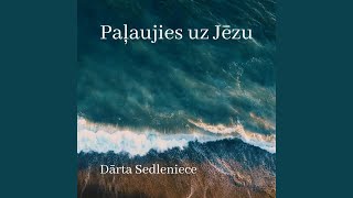 Paļaujies Uz Jēzu