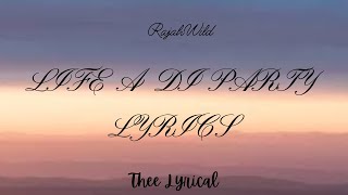 RajahWild-Life A Di Party (Lyrics)