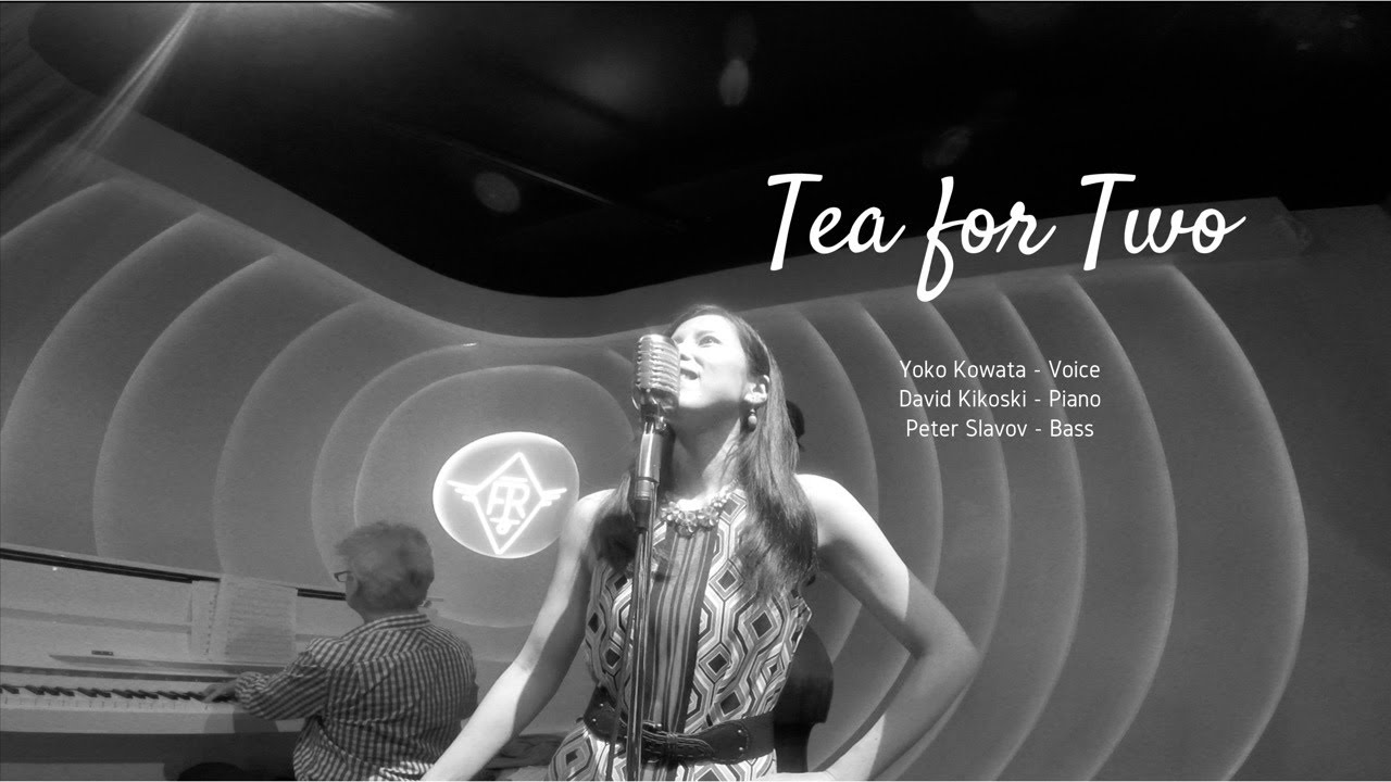 Watch Tea for Two (live) on YouTube Watch Tea for Two (live) on YouTube
