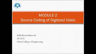 Source coding of digitized video#EC404 Advanced Communication Systems