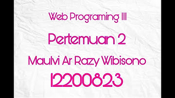 Tugas Web Programing III Pertemuan 2