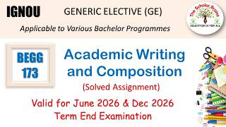 IGNOU BEGG 173 Academic Writing and Composition GE Assignment Solution All Bachelor Programmes