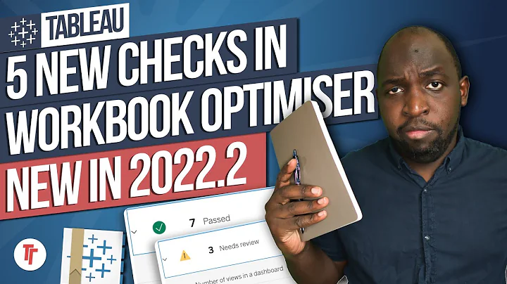 5 additional checks in Tableau Workbook Optimiser -  New in Tableau 2022.2
