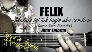 Gitar Tutorial FELIX Tak Ingin Sendiri Dian P CoverMudah amp Cepat dimengerti pemula