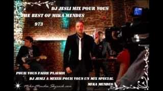 Mix The Best Of Mika Mendes 2013.Mixé Par Dj Jesli 973