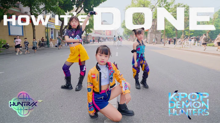 [KPOP IN PUBLIC][1TAKE] "HOW IT'S DONE" - HUNTR/X Dance By Huyen My, Hai An, Moc Tra (BABY WARRIORS)