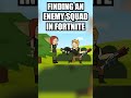 finding an enemy squad in fortnite #shorts #fortnite