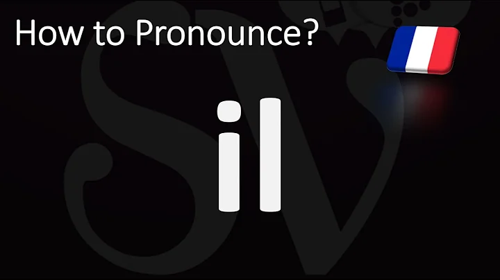 How to Pronounce IL? | How to Say HE in French?