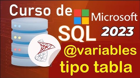 Curso de SQL Server 2021 desde cero |  T-SQL, VARIABLES TIPO TABLA (video 58)