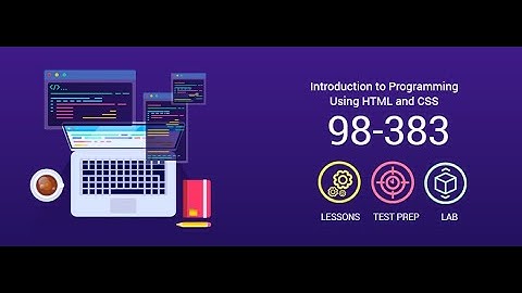 Microsoft MTA HTML & CSS 98-383 Exam Guide -uCertify