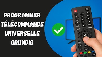Comment programmer une télécommande universelle grundig