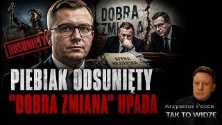 Piebiak removed. The 'Good Change' is collapsing.