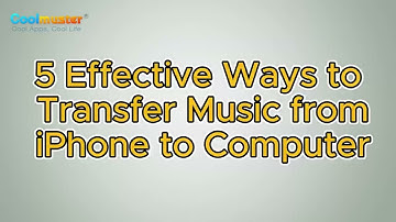 How to Transfer Music from iPhone to Computer in 5 Effective Ways