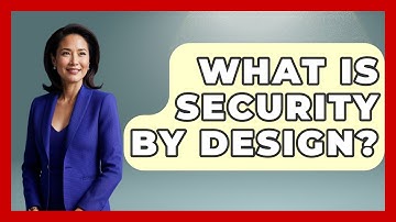 What Is Security By Design? - Tactical Warfare Experts