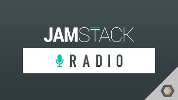 JAMstack Radio - Ep. #22, Static Site Generation With Gatsby.js