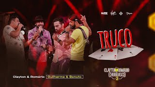 Clayton & Romário part Guilherme & Benuto  - Truco (DVD no Churrasco 2)