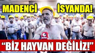 Maden işçileri isyanda! \