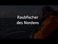 Trailer - Raubfischer des Nordens