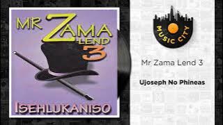Mr Zama Lend 3 - Ujoseph No Phineas |  Audio