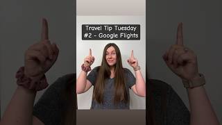 Travel Tip Tuesday #2 - How I Use Google Flights to Find Cheap Flights & Travel More for Less
