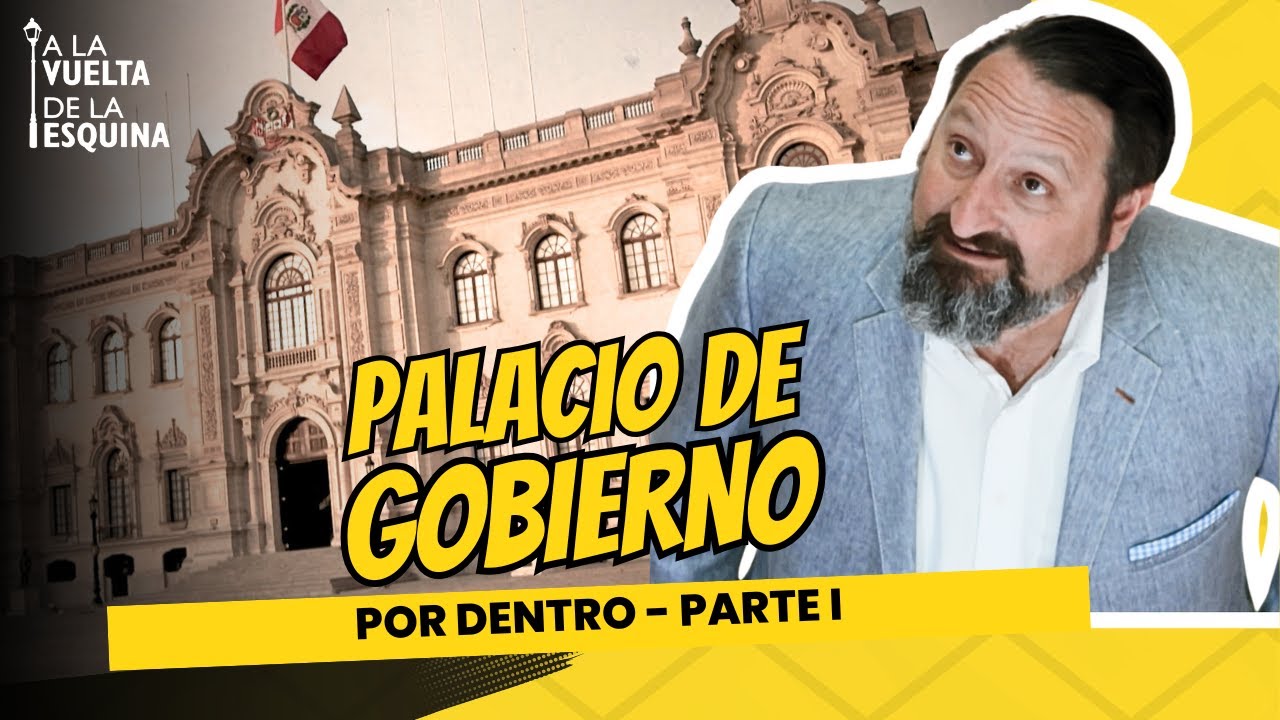 Palacio de Gobierno del Perú por Dentro 🇵🇪 | A la Vuelta de la Esquina