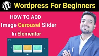 हिन्दी Learn How to Add Image Carousel Slider with Elementor in WordPress | WordPress Tutorial