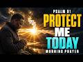 Psalm 91 Powerful Morning Prayer for Divine Protection & Victory Over Darkness