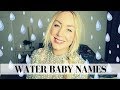 25 WATER BABY NAMES FOR BOYS & GIRLS | SJ STRUM
